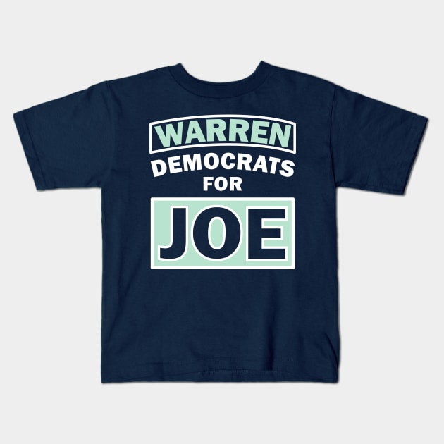 Warren Democrats For Joe Kids T-Shirt by MMROB